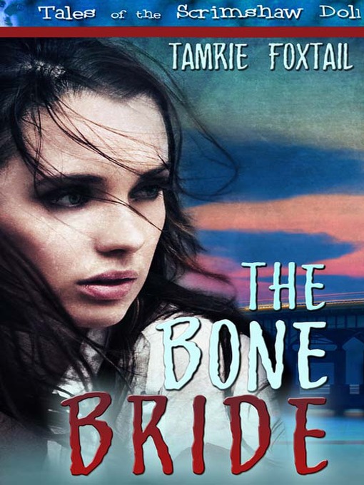 Title details for The Bone Bride by Tamrie Foxtail - Available